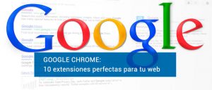 Extensiones de Chrome para tu web
