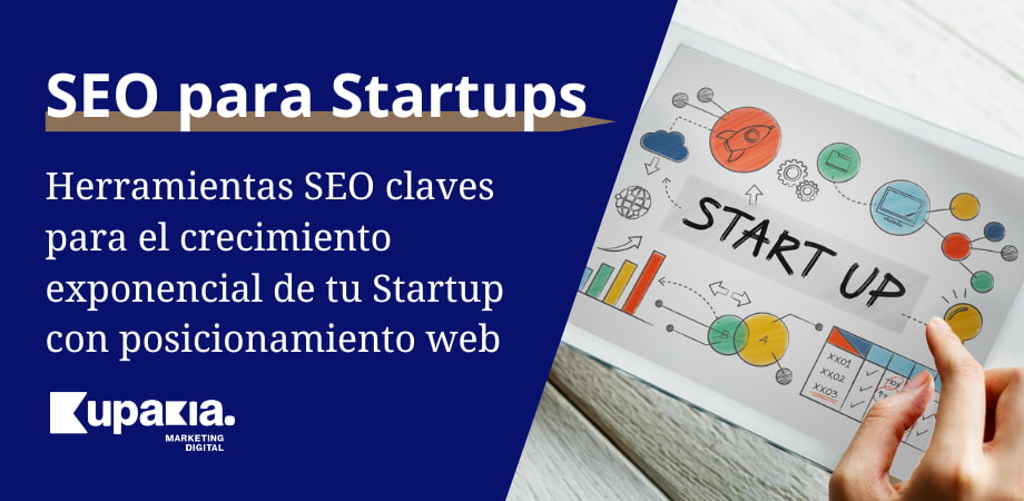Guía SEO para StartUps: Herramientas Imprescindibles para tu Empresa