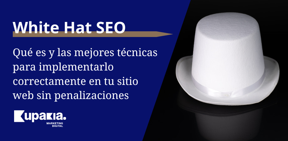 White Hat SEO, 10 técnicas SEO imprescindibles para tu negocio