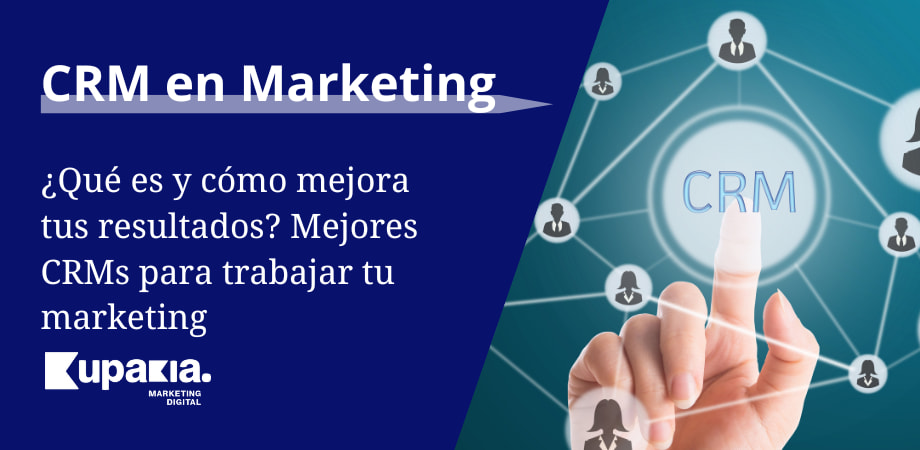 CRM en Marketing: Qué es y Beneficios para tu negocio online