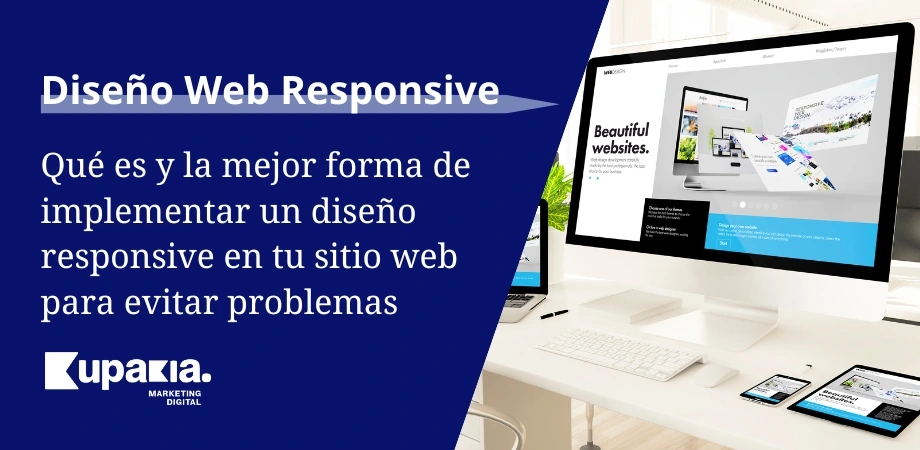 Diseño web responsive: ¿Qué es y cómo beneficia a tu página?