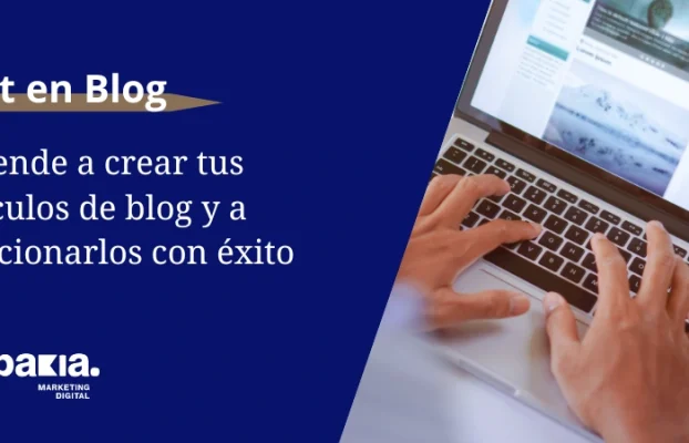Post para el Blog: ¿Cómo escribir un artículo que posicione?