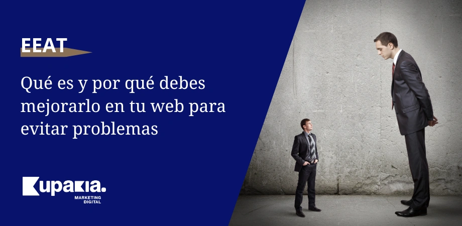 EEAT: ¿Qué es esto para Google y cómo lo trabajamos en SEO?
